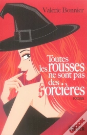 Toutes Les Rousses Ne Sont Pas Des Sorcières