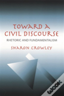 Toward A Civil Discourse