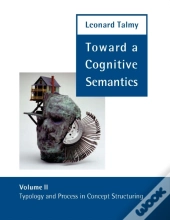 Toward A Cognitive Semantics