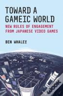 Toward A Gameic World
