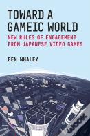 Toward A Gameic World