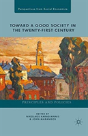 Toward A Good Society In The Twenty-First Century - Preview