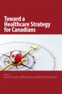 Toward A Healthcare Strategy For Canadians - Preview