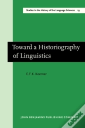 Toward A Historiography Of Linguistics