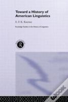 Toward A History Of American Linguistics