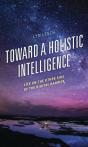 Toward A Holistic Intelligence - Preview