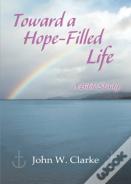 Toward A Hope-Filled Life