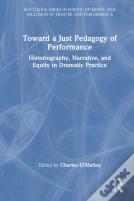 Toward A Just Pedagogy Of Performance