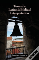 Toward A Latino/A Biblical Interpretation
