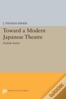 Toward A Modern Japanese Theatre