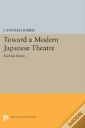 Toward A Modern Japanese Theatre