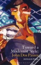 Toward A Modernist Style John Dos