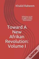 Toward A New Afrikan Revolution