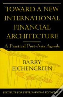 Capa do artigo Toward A New International Financial Architecture Â€“ A Practical Postâ€“Asia Agenda