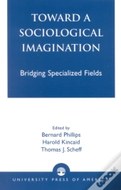 Toward A Sociological Imagination