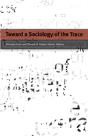 Toward A Sociology Of The Trace - Preview
