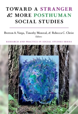 Capa do artigo Toward A Stranger And More Posthuman Social Studies