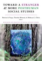 Toward A Stranger And More Posthuman Social Studies