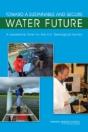 Toward A Sustainable And Secure Water Future - Preview