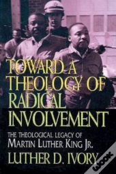 Toward A Theology Of Radical Involvement
