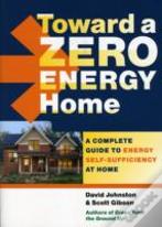 Toward A Zero Energy Home