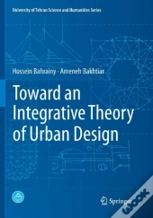 Toward An Integrative Theory Of Urban Design