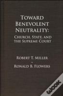 Toward Benevolent Neutrality