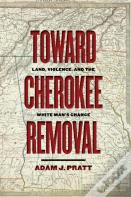 Toward Cherokee Removal