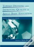 Toward Defining And Improving Quality In Adult Basic Education