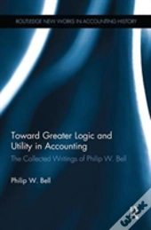 Toward Greater Logic And Utility In Accounting