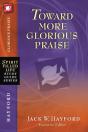Toward More Glorious Praise - Preview