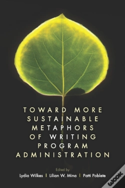 Capa do artigo Toward More Sustainable Metaphors Of Writing Program Administration