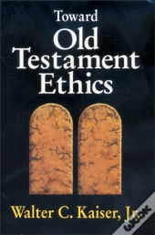 Toward Old Testament Ethics