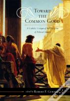 Toward The Common Good