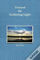 Toward The Gathering Light