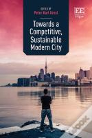 Towards A Competitive, Sustainable Modern City