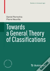 Towards A General Theory Of Classifications