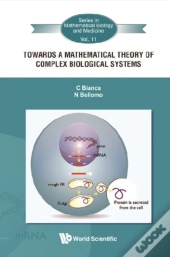 Towards A Mathematical Theory Of Complex Biological Systems