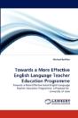 Towards A More Effective English Language Teacher Education Programme - Preview