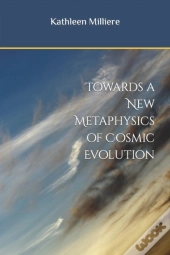 Towards A New Metaphysics Of Cosmic Evolution