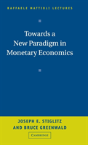 Towards A New Paradigm In Monetary Economics - Preview
