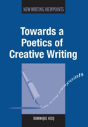 Towards A Poetics Of Creative Writing - Preview