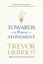 Towards A Prairie Atonement - Preview