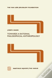 Towards A Rational Philosophical Anthropology