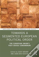 Towards A Segmented European Political Order