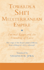 Towards A Shiâ€˜I Mediterranean Empire - Preview