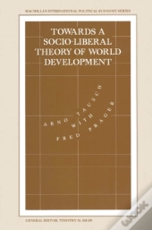 Towards A Socio-Liberal Theory Of World Development