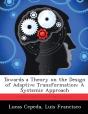 Towards A Theory On The Design Of Adaptive Transformation - Preview