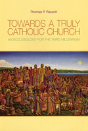 Towards A Truly Catholic Church - Preview