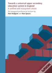Towards A Universal Upper Secondary Education System In England